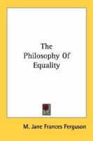 The Philosophy Of Equality 1163142387 Book Cover