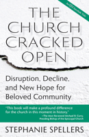 The Church Cracked Open: Disruption, Decline, and New Hope for Beloved Community 1640654240 Book Cover