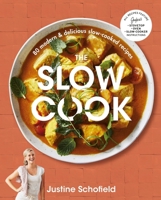 The Slow Cook: 80 modern  delicious slow-cooked recipes 1760780553 Book Cover
