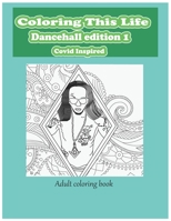 Coloring This Life - Dancehall Edition B093RP1ZBW Book Cover