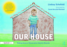 Our House: Making Sense of Dissociative Identity Disorder 036770823X Book Cover