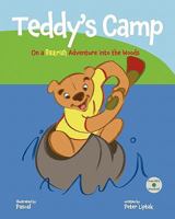 Teddy's Camp: On a Bearish Adventure Into the Woods 1936342170 Book Cover