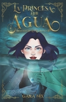 La princesa del agua: II (Criaturas de los elementos) B09XZDTM5C Book Cover