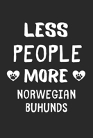 Less People More Norwegian Buhunds: Lined Journal, 120 Pages, 6 x 9, Funny Norwegian Buhund Gift Idea, Black Matte Finish (Less People More Norwegian Buhunds Journal) 1673460186 Book Cover