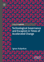 Technological Governance and Escapism in Times of Accelerated Change 3031608925 Book Cover