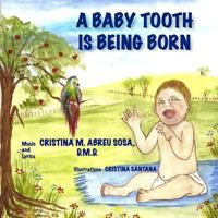 A baby tooth is being born 153957007X Book Cover