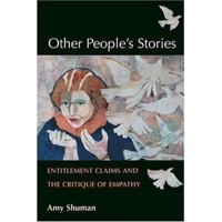 Other People's Stories: Entitlement Claims and the Critique of Empathy 0252077741 Book Cover