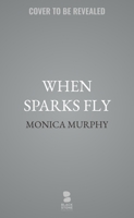 When Sparks Fly B0FRG2ZC7K Book Cover