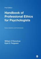 Handbook of Professional Ethics for Psychologists: Issues, Questions, and Controversies 0761911898 Book Cover