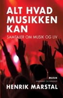 Alt hvad musikken kan. Samtaler om musik og liv null Book Cover