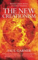 The New Creationism: Building Scientific Theory on a Biblical Foundation 0852346921 Book Cover