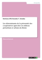 Les déterminants de la pérennité des coopératives agricoles en milieux périurbain et urbain du Bénin (French Edition) 3668733783 Book Cover