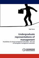 Undergraduate representations of management: Possibilities of critical management education : the case of Portuguese management education 3838316339 Book Cover