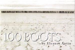 100 Boots: By Eleanor Antin ; Introduction by Henry Sayre 0762404574 Book Cover