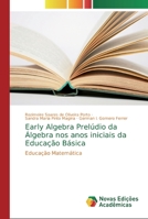 Early Algebra Prel�dio da �lgebra nos anos iniciais da Educa��o B�sica 6139684390 Book Cover