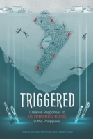 Triggered: Creative Responses to the Extrajudicial Killings in the Philippines 6219555384 Book Cover