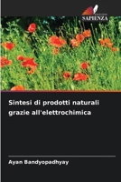 Sintesi di prodotti naturali grazie all'elettrochimica (Italian Edition) 6207795652 Book Cover
