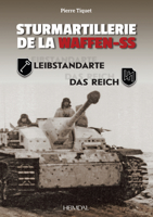Sturmartillerie de la Waffen-Ss. Volume 1: Leibstandarte Et Das Reich 2840485257 Book Cover