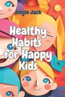 Healthy Habits for Happy Kids: A Collection of Poems B0C2RX951C Book Cover