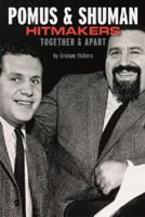 Pomus & Shuman: Hitmakers: Together & Apart 178038307X Book Cover