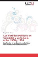 Los Partidos Politicos En Colombia y Venezuela Entre 1958 y 1974 3848456486 Book Cover