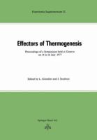 Effectors of Thermogenesis: Proceedings of a Symposium Held at Geneva (Switzerland) on 14 to 16 July 1977 3034855613 Book Cover