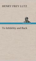 To Infidelity and Back 137496252X Book Cover