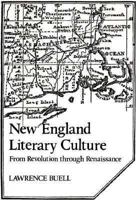 New England Literary Culture: From Revolution through Renaissance (Cambridge Studies in American Literature and Culture) 052137801X Book Cover
