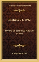 Broteria V1, 1902: Revista De Sciencias Naturaes (1902) 1168407443 Book Cover