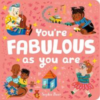 You're Fabulous As You Are (It's Cool to be Kind) 1838916113 Book Cover