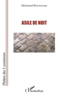 Asile de nuit (Théâtre Des Cinq Continents) (French Edition) 2343136629 Book Cover