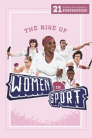 The Rise of Women in Sport: 21 Stories of Courage and Inspiration B0BZF7GQDD Book Cover