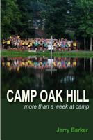Camp Oak Hill: More than a week at camp 1530179203 Book Cover
