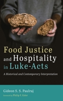 Food Justice and Hospitality in Luke-Acts 1666755362 Book Cover