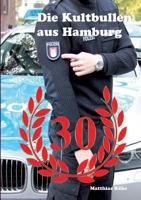 Die Kultbullen aus Hamburg: Erfolg in Serie: 30 Jahre TV-Serie "Großstadtrevier" 3743153041 Book Cover