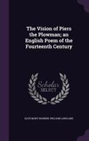 Vision of Piers the Plowman; And English Poem of the Fourteenth Century 1346850011 Book Cover