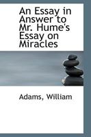 An Essay in Answer to Mr. Hume's Essay on Miracles 1018271341 Book Cover