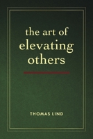 The Art of Elevating Others B0GTSXVPLV Book Cover