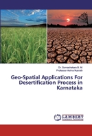 Geo-Spatial Applications For Desertification Process in Karnataka 3330063122 Book Cover