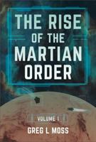 The Rise of the Martian Order: Volume One B0GVQ59TT9 Book Cover