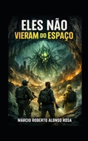 Eles Não Vieram do Espaço (Portuguese Edition) B0GM9XM3L2 Book Cover