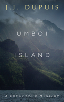 Umboi Island: A Creature X Mystery 1459746511 Book Cover