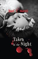 Taken in the Night: Second Edition 1627462538 Book Cover