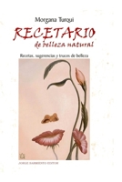 Recetario de belleza natural: Recetas, trucos y algunas sugerencias B08Y4HBB2W Book Cover