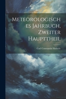 Meteorologisches Jahrbuch, zweiter Haupttheil 1022285106 Book Cover