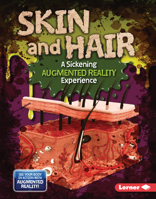 Skin and Hair (a Sickening Augmented Reality Experience) 1541598075 Book Cover