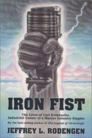 Iron Fist: The Lives of Carl Kiekhaefer 0945903049 Book Cover