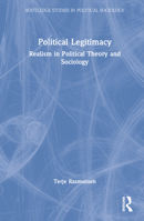 Political Legitimacy: Realism in Political Theory and Sociology 103213710X Book Cover