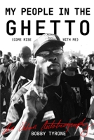 My People In The Ghetto (Come Rise With Me) 0981844413 Book Cover