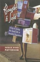 Bought and Sold: Living and Losing the Good Life in Socialist Yugoslavia 0801450047 Book Cover